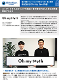 Oh my teeth株式会社様